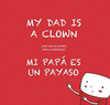 MI PAPÁ ES UN PAYASO / MI DAD IS A CLOWN